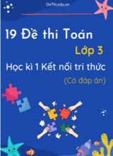 Bộ 19 Đề thi Toán Lớp 3 học kì 1 Kết nối tri thức (Có đáp án)